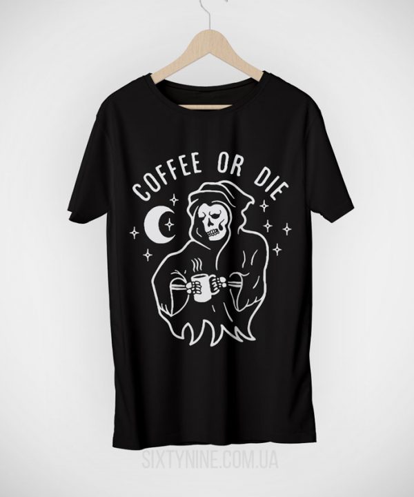 Футболка Coffee or Die